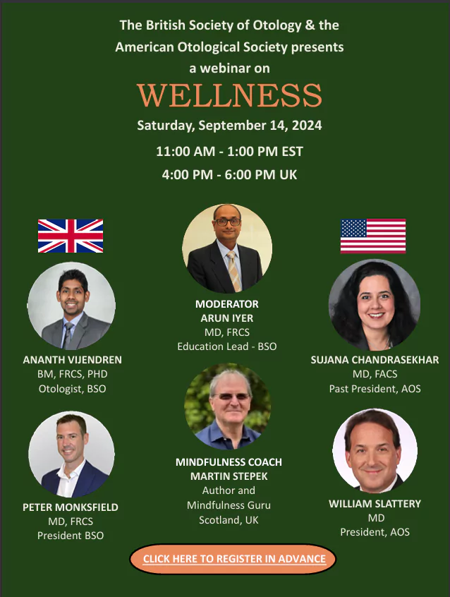 The British Society of Otology & the American Otological Society presents a webinar on WELLNESS